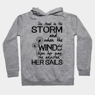 She stood in the storm...beautiful quote (black text) Hoodie